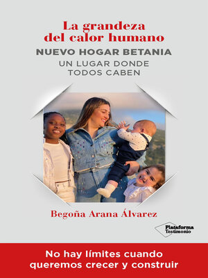 cover image of La grandeza del calor humano--Nuevo hogar Betania